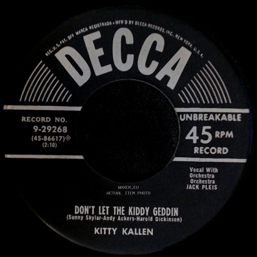 Kitty Kallen - I Want You All To Myself (Just You) / Don't Let The Kiddy Geddin side B
