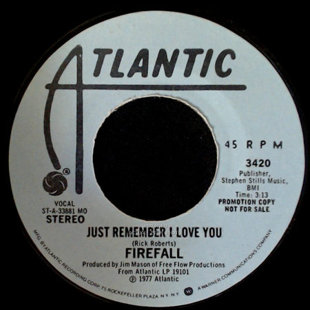 Firefall - Just Remember I Love You / Just Remember I Love You side A
