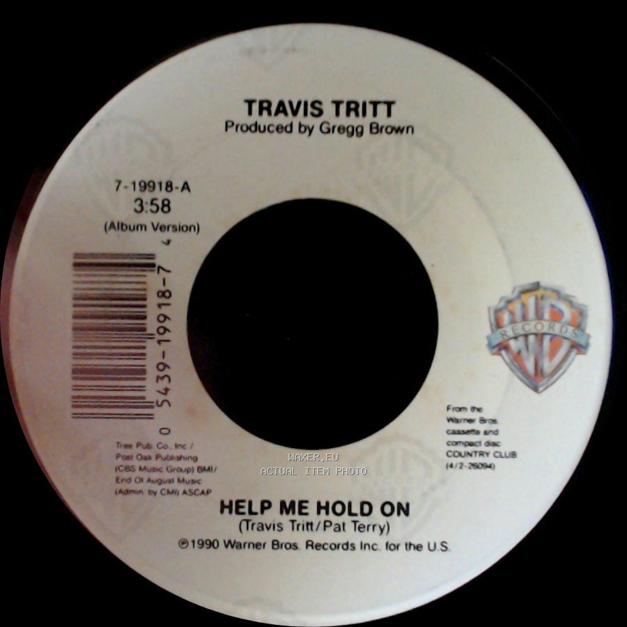 Travis Tritt - Help Me Hold On / All I'll Ever Be side A