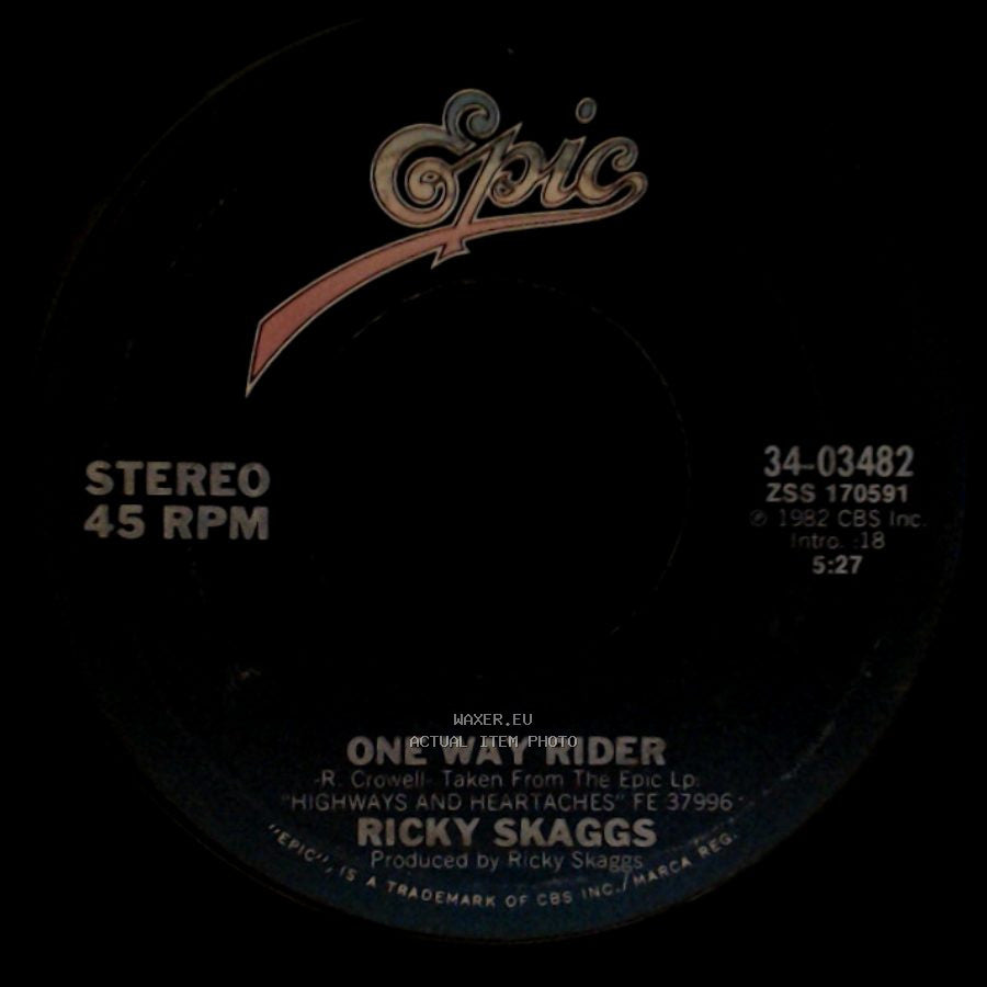 Ricky Skaggs - One Way Rider / I Wouldn't Change You If I Could side A