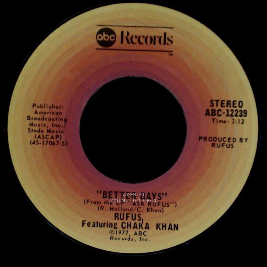 Rufus, Featuring Chaka Khan - Better Days / Better Days side A