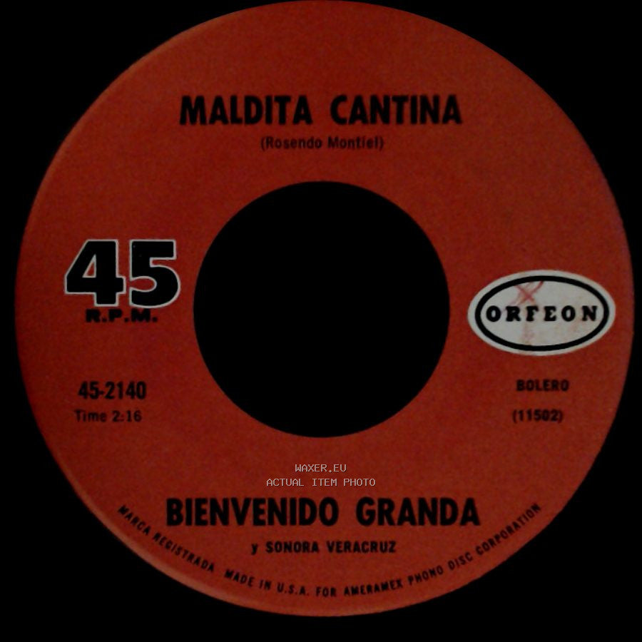 Bienvenido Granda / Bienvenido Granda Y Sonora Veracruz - Pao Perera / Maldita Cantina side B