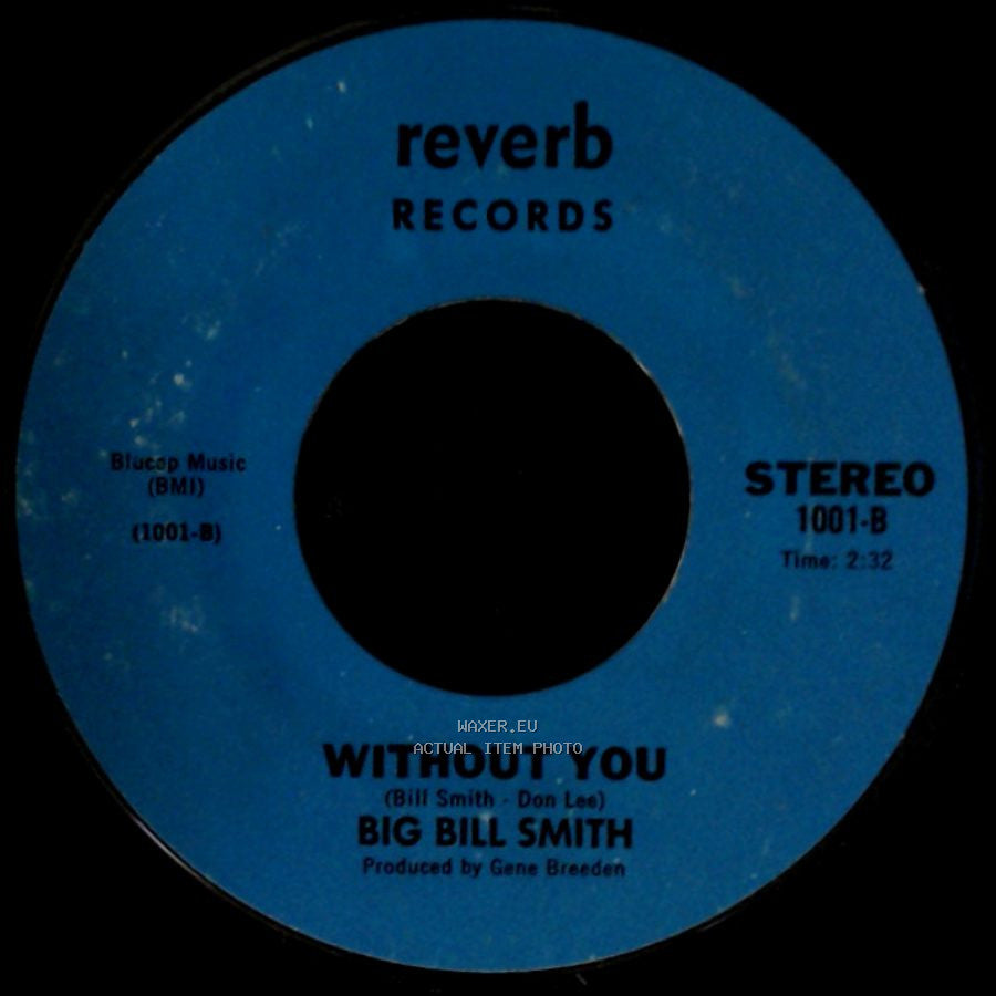 Big Bill Smith - Truckin' Man / Without You side B