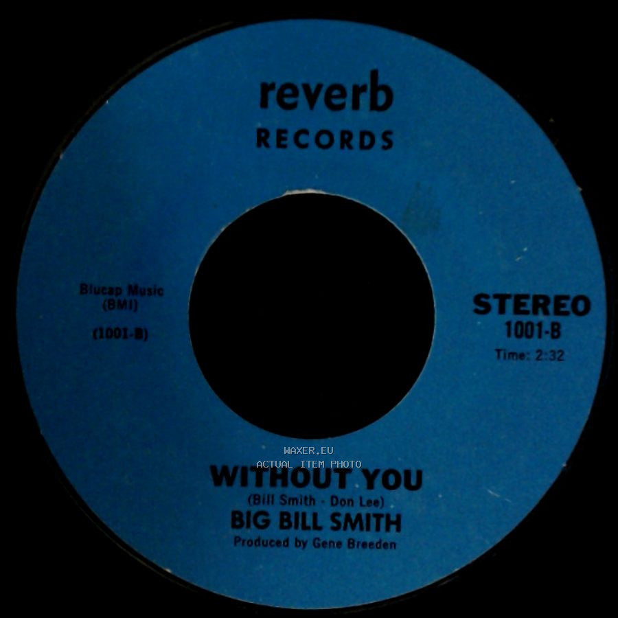Big Bill Smith - Truckin' Man / Without You side A