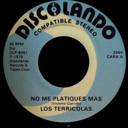 Los Terricolas - No Me Platiques Mas / Pedacito De Cielo side A