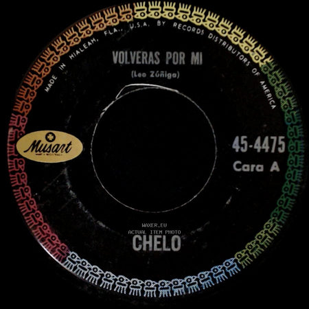 Chelo - Volveras Por Mi / Mi Barquita De Madera side A