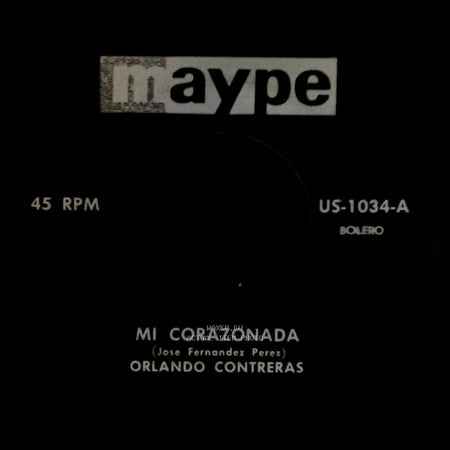 Orlando Contreras - Mi Corazonada / Sera Tu Condena side A