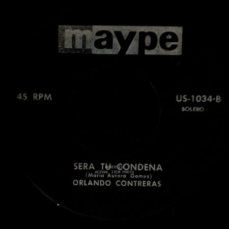 Orlando Contreras - Mi Corazonada / Sera Tu Condena side B
