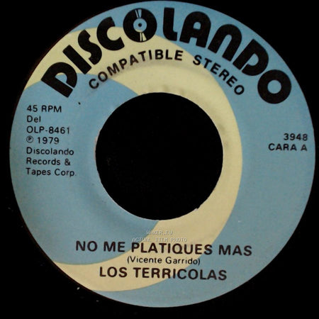 Los Terricolas - No Me Platiques Mas / Pedacito De Cielo side A