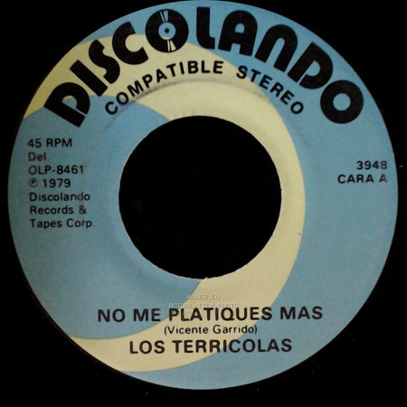 Los Terricolas - No Me Platiques Mas / Pedacito De Cielo side A