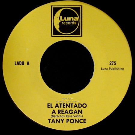 Tany Ponce - El Atentado A Reagan / Rinconcito Potosino side A