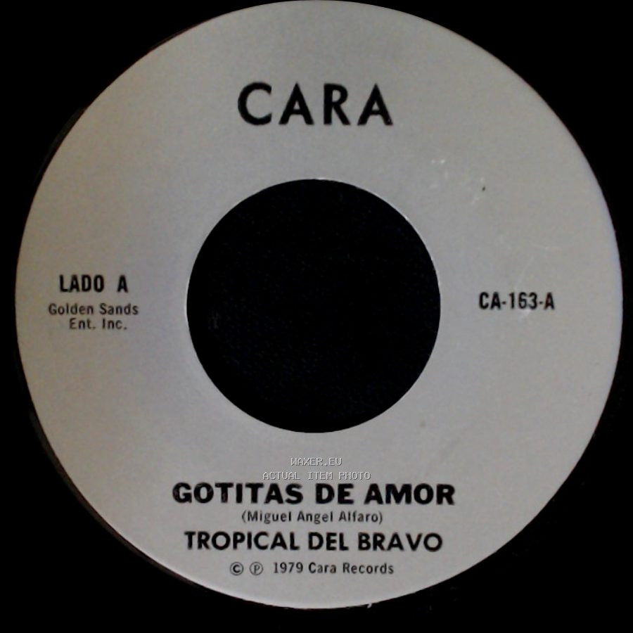 Tropical Del Bravo - Gotitas De Amor / La Carcachita side A