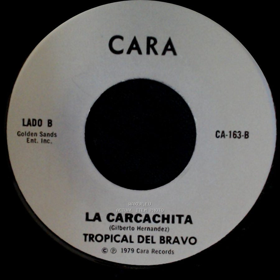 Tropical Del Bravo - Gotitas De Amor / La Carcachita side B