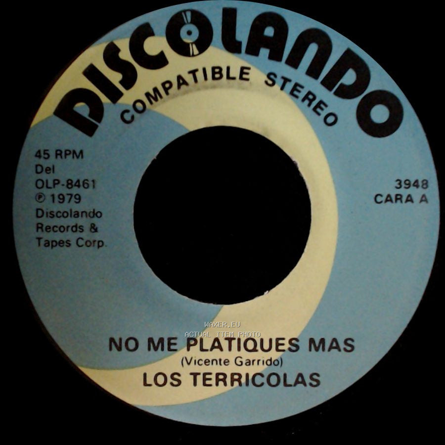 Los Terricolas - No Me Platiques Mas / Pedacito De Cielo side A