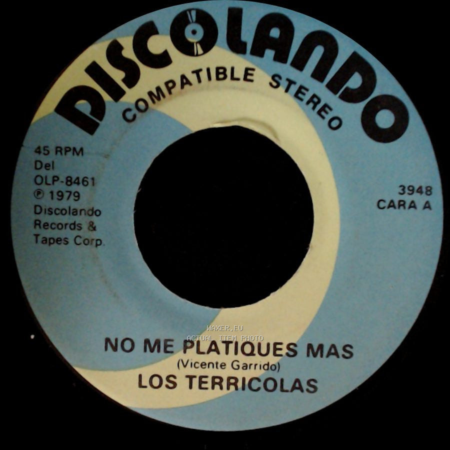 Los Terricolas - No Me Platiques Mas / Pedacito De Cielo side A