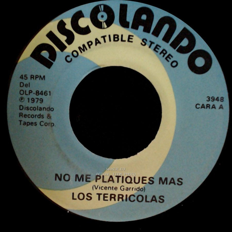 Los Terricolas - No Me Platiques Mas / Pedacito De Cielo side A