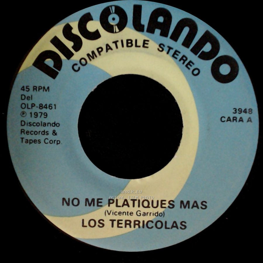 Los Terricolas - No Me Platiques Mas / Pedacito De Cielo side A