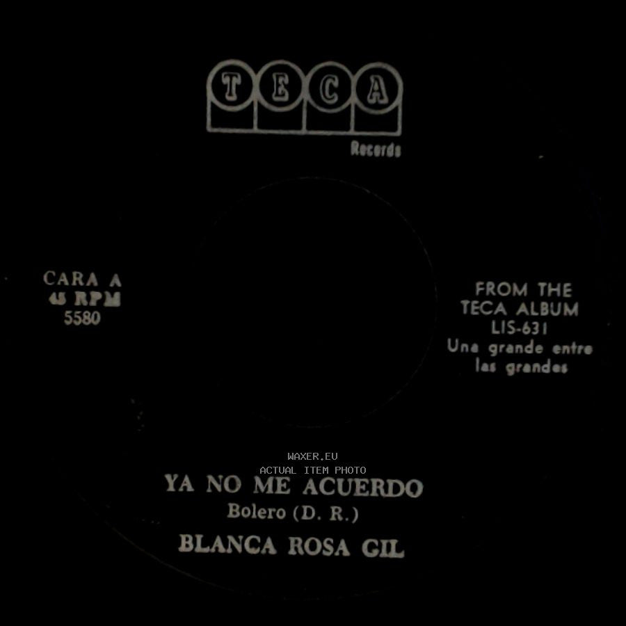 Blanca Rosa Gil - Ya No Me Acuerdo / Repeticion side A