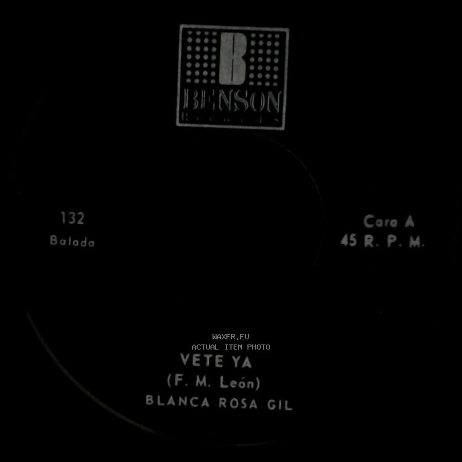 Blanca Rosa Gil - Vete Ya / Te Regalo Mis Sueños side A