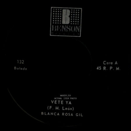 Blanca Rosa Gil - Vete Ya / Te Regalo Mis Sueños side A