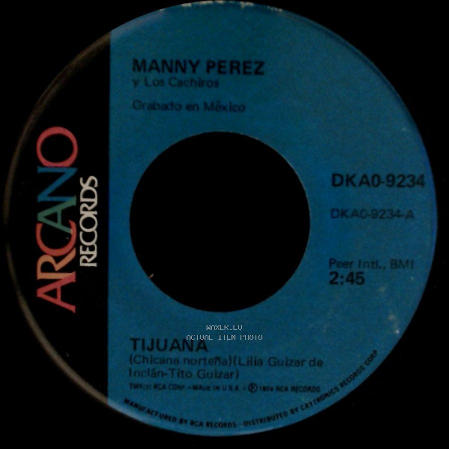 Manny Perez Y Los Cachiros - Tijuana / Esta Rosa Roja side A