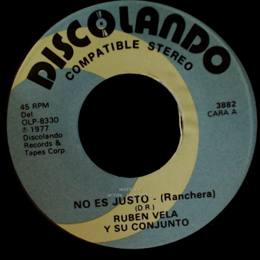 Ruben Vela Y Su Conjunto - No Es Justo - (Ranchera) / La Prieta Casada - Ranchera side A