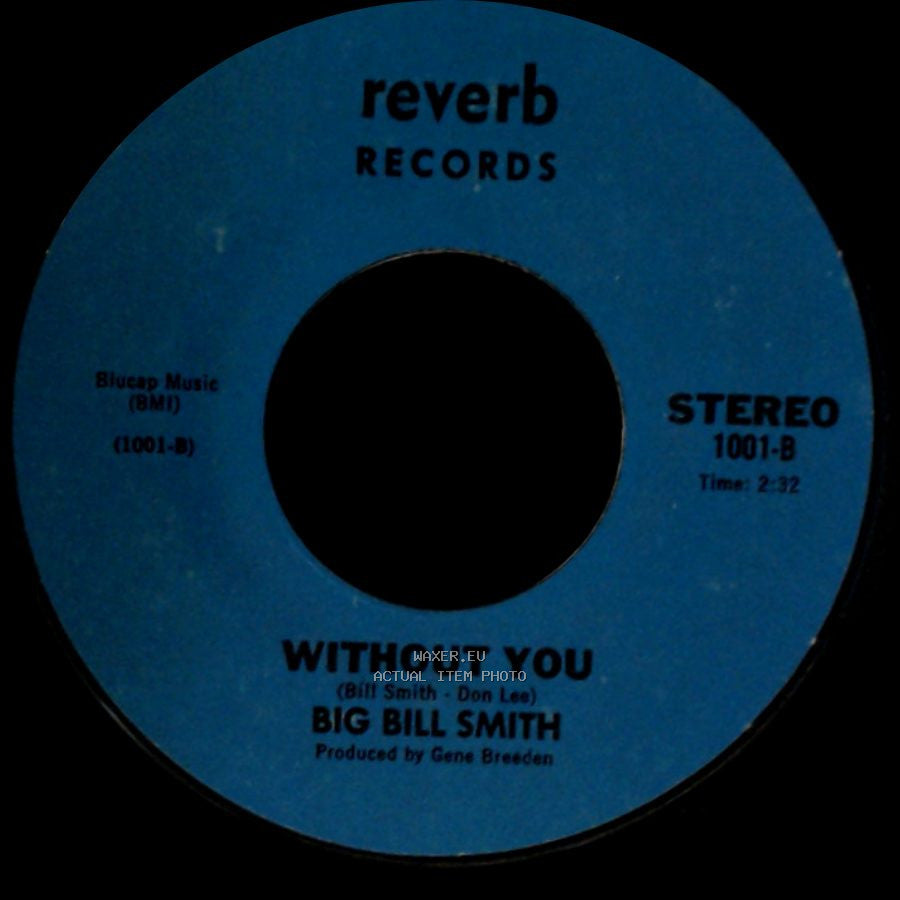 Big Bill Smith - Truckin' Man / Without You side A
