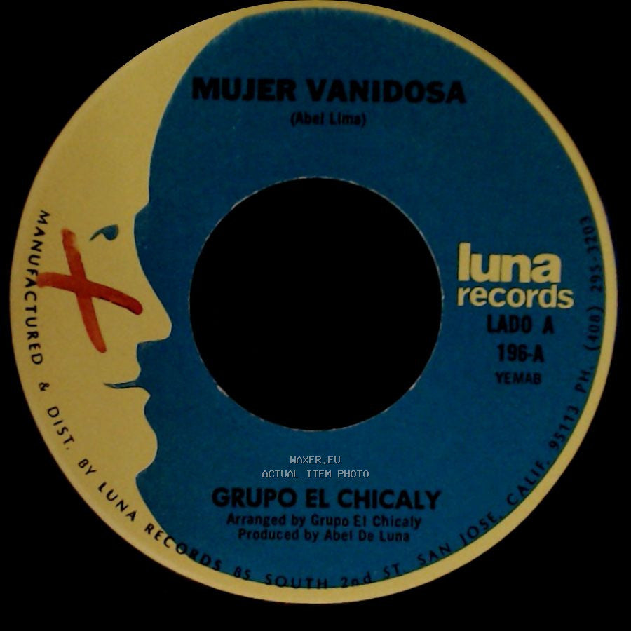 Grupo El Chicaly - Mujer Vanidosa / El Mesero side A