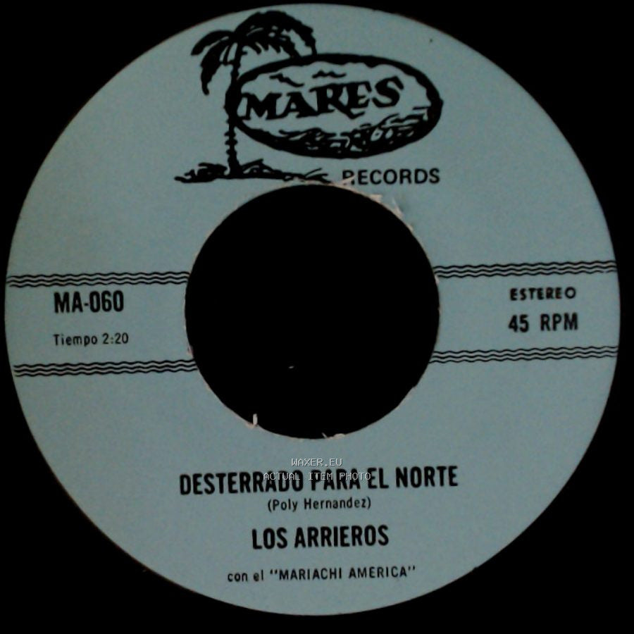 Los Arrieros - Desterrado Para El Norte / Mi Prieta Consentida side A