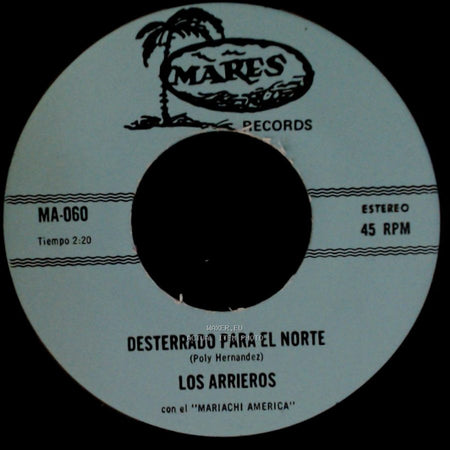 Los Arrieros - Desterrado Para El Norte / Mi Prieta Consentida side A