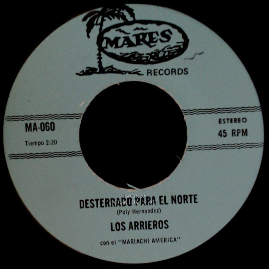 Los Arrieros - Desterrado Para El Norte / Mi Prieta Consentida side A