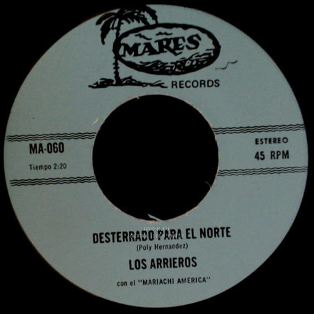 Los Arrieros - Desterrado Para El Norte / Mi Prieta Consentida side A