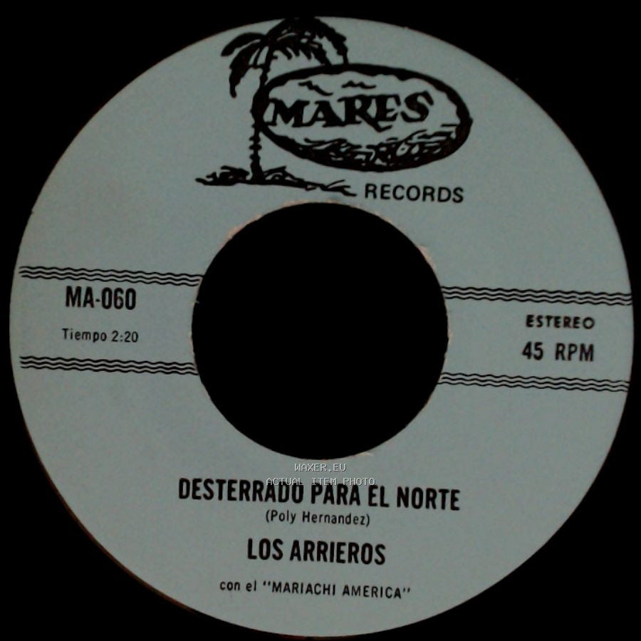 Los Arrieros - Desterrado Para El Norte / Mi Prieta Consentida side A