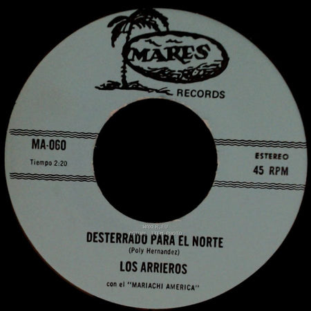 Los Arrieros - Desterrado Para El Norte / Mi Prieta Consentida side A