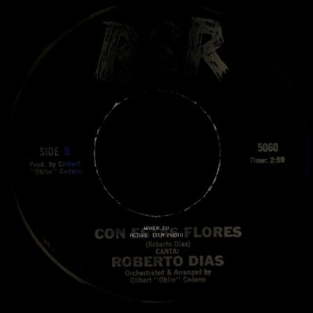 Roberto Dias - Ambicion / Con Estas Flores side B