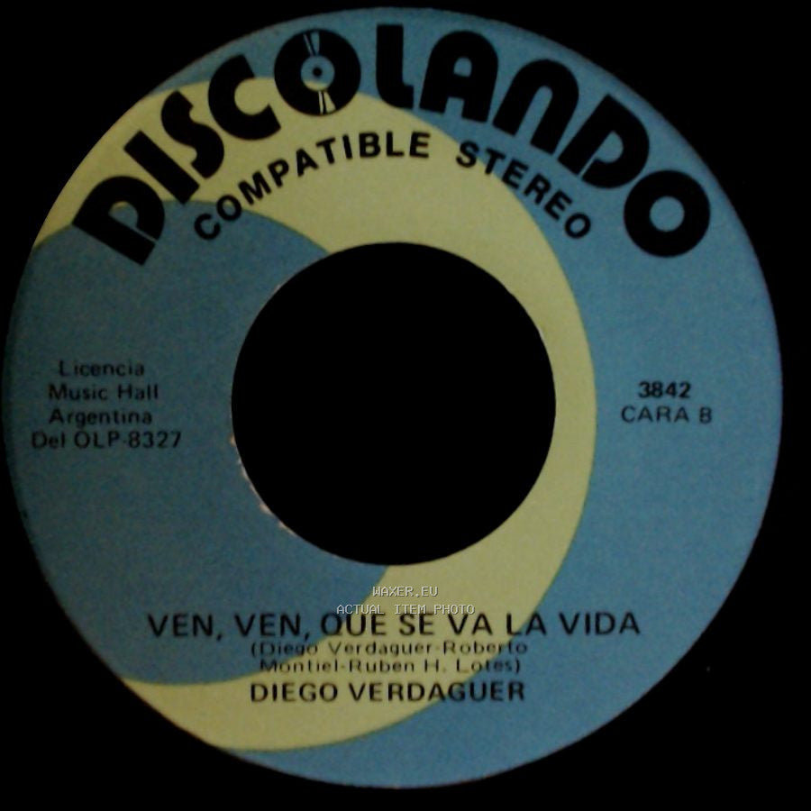 Diego Verdaguer - Yo Pescador De Amor / Ven, Ven, Que Se Va La Vida side B