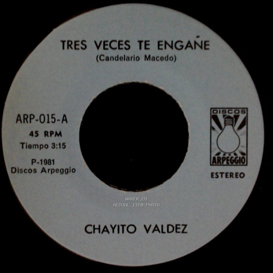 Chayito Valdez - Tres Veces Te Engañe / Ayer Baje De La Sierra side A