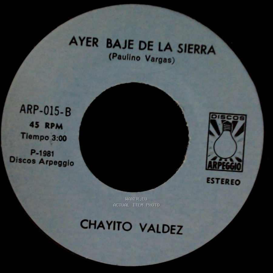Chayito Valdez - Ayer Baje De La Sierra / Tres Veces Te Engañe side A