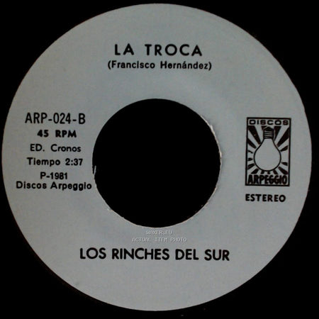 Los Rinches Del Sur - La Troca / Chupale Pichon side B