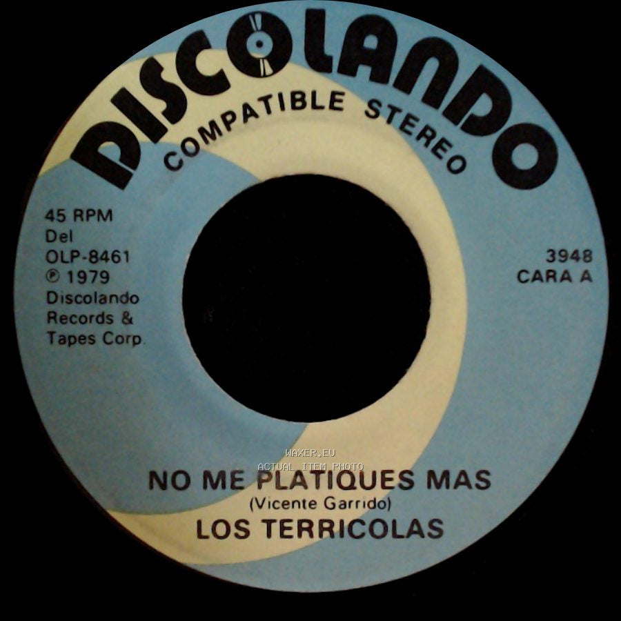 Los Terricolas - No Me Platiques Mas / Pedacito De Cielo side A