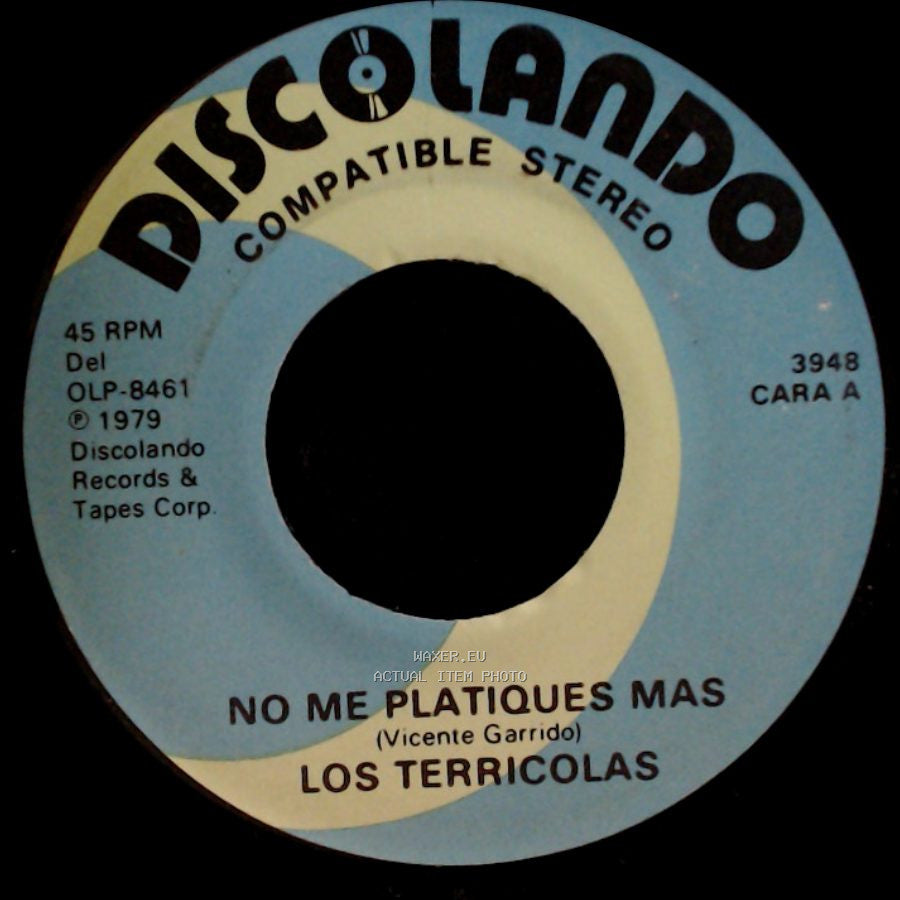 Los Terricolas - No Me Platiques Mas / Pedacito De Cielo side A