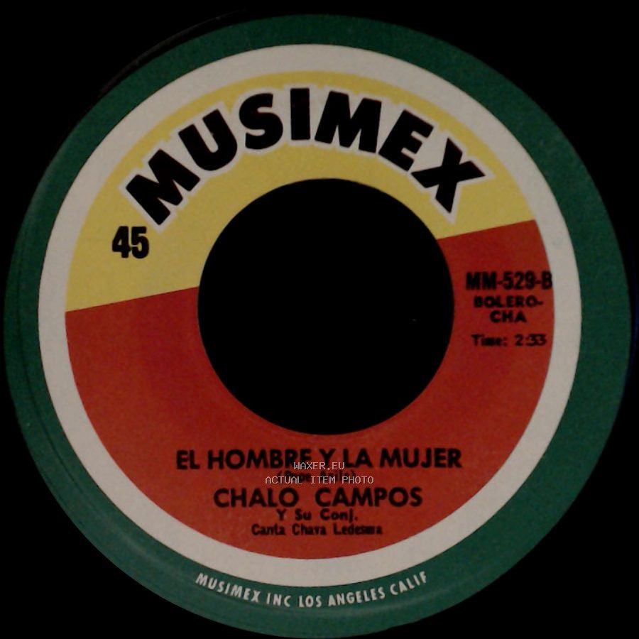 Chalo Campos / Chalo Campos Y Su Conj. Canta Chava Ledesma - El Hombre Y La Mujer / Caminito De Luna side A
