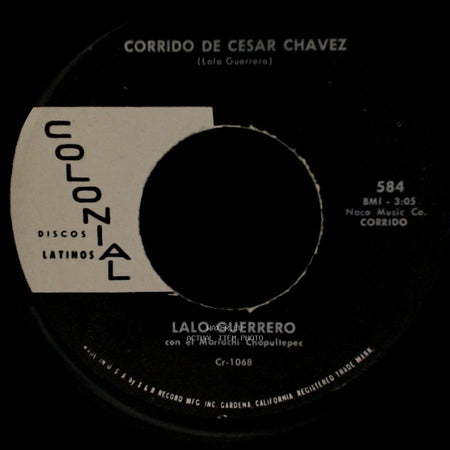 Lalo Guerrero - Corrido De Cesar Chavez / El Transplante side A