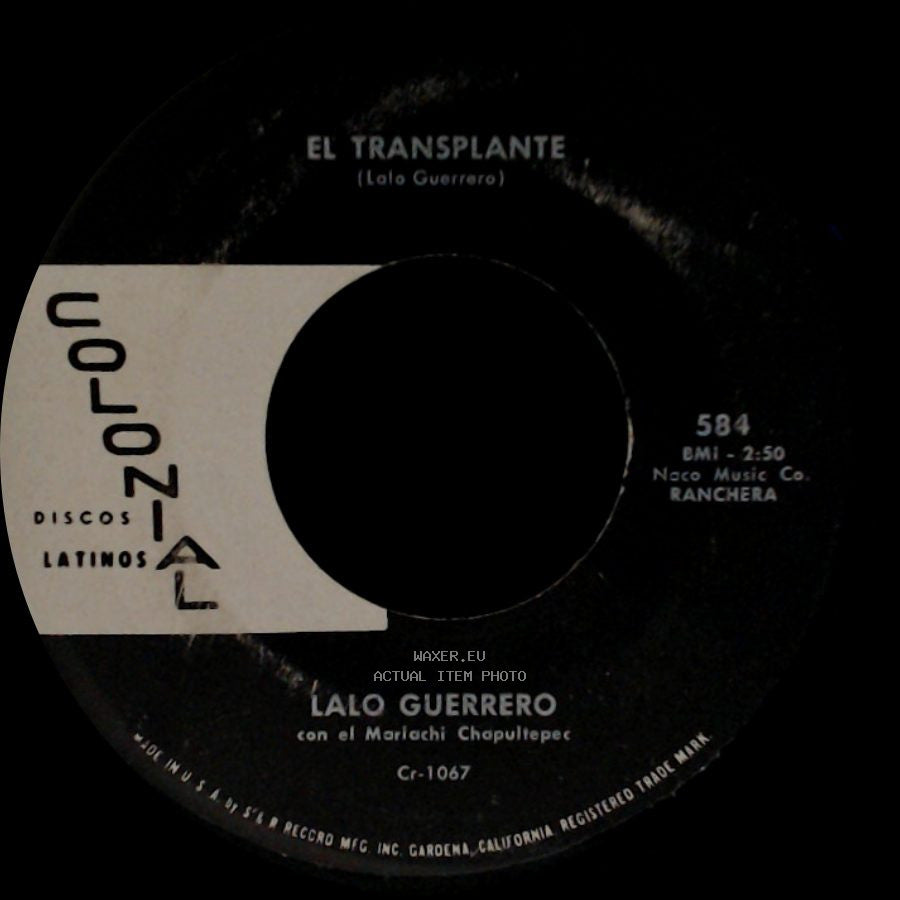 Lalo Guerrero - Corrido De Cesar Chavez / El Transplante side B