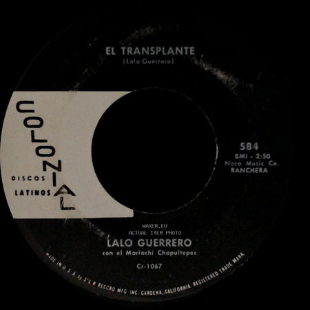 Lalo Guerrero - Corrido De Cesar Chavez / El Transplante side B