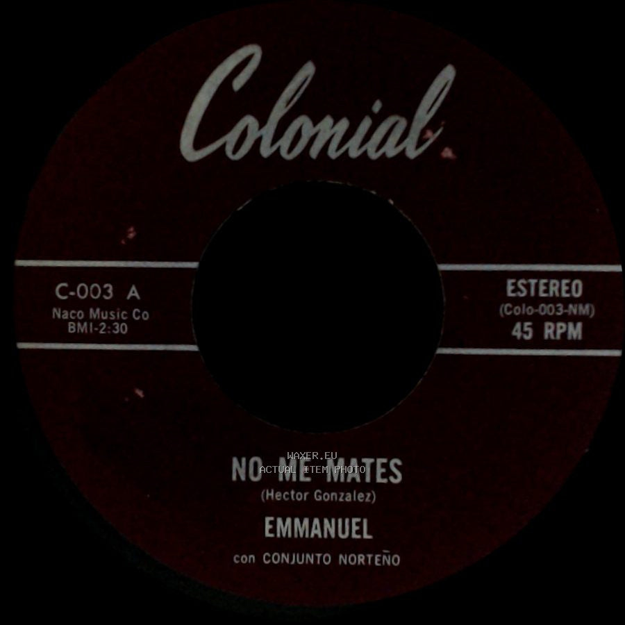 Emmanuel Con Conjunto Norteño / Emmanuel - No Me Mates / Florecita De Mi side A