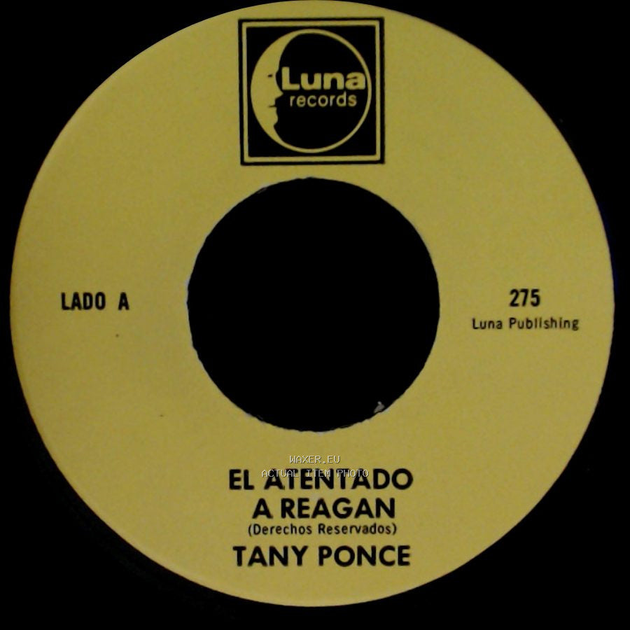 Tany Ponce - El Atentado A Reagan / Rinconcito Potosino side A