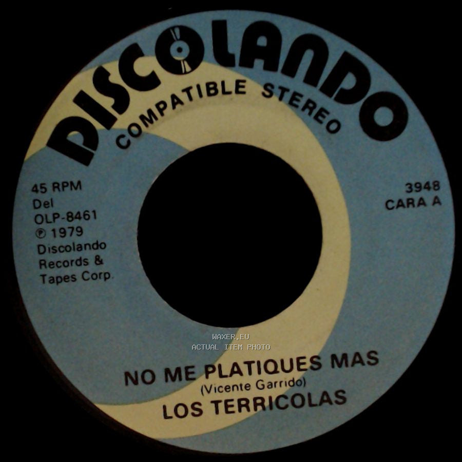 Los Terricolas - No Me Platiques Mas / Pedacito De Cielo side A