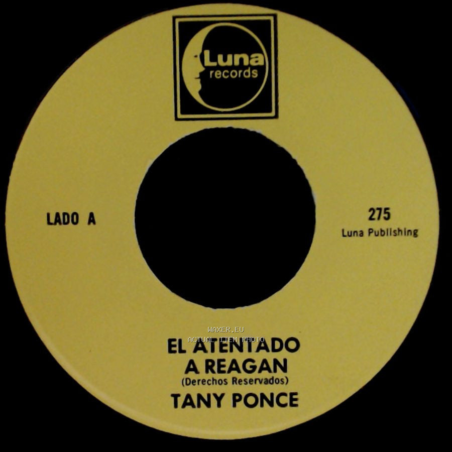 Tany Ponce - El Atentado A Reagan / Rinconcito Potosino side A