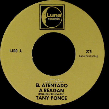 Tany Ponce - El Atentado A Reagan / Rinconcito Potosino side A
